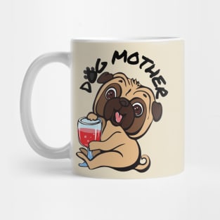 Dog Mother Wine Lover Mug